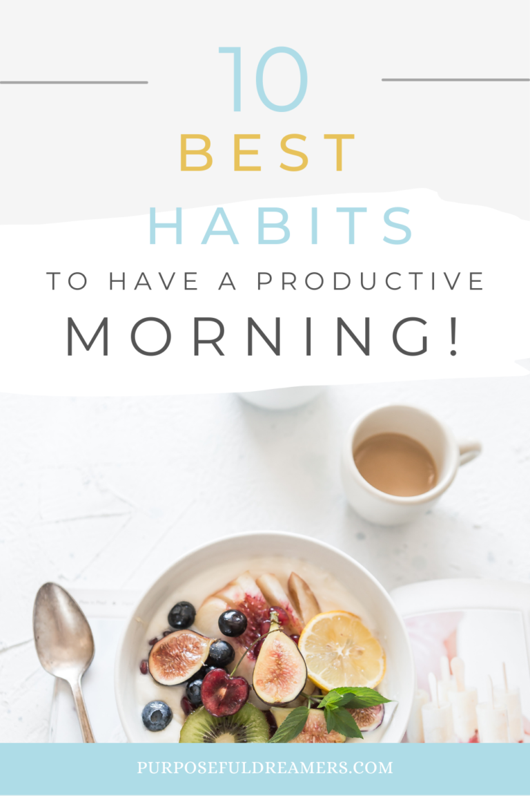 How To Have The Most Productive Morning Routine - Purposeful Dreamers