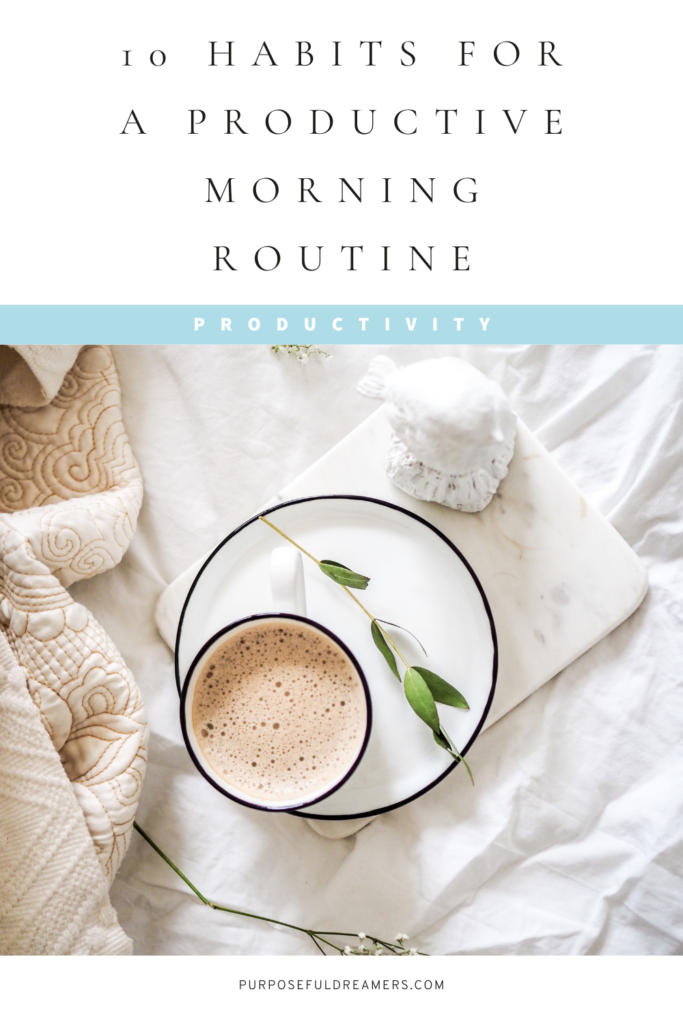 10 Habits for a Productive Morning Routine