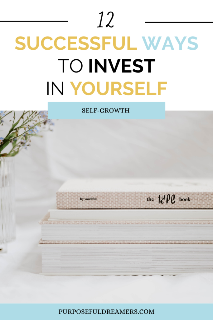 12 Successful Ways to Invest in Yourself