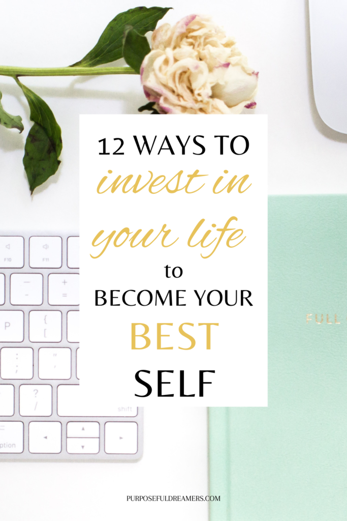 12 Ways to Invest in Yourself to Become your Best Self