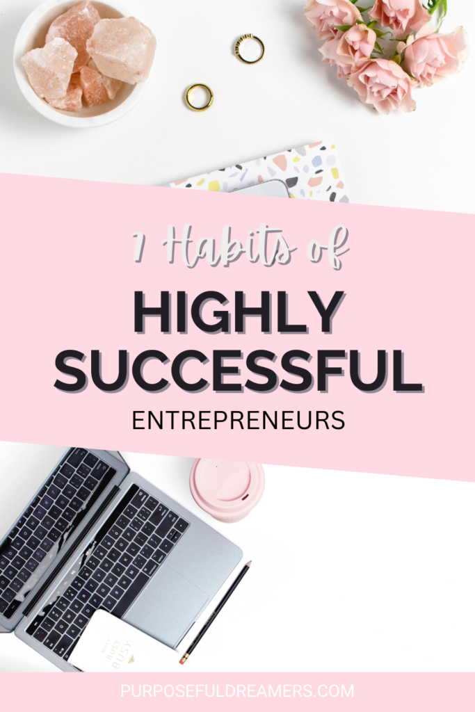 7 Habits of Highly Successful Entrepreneurs