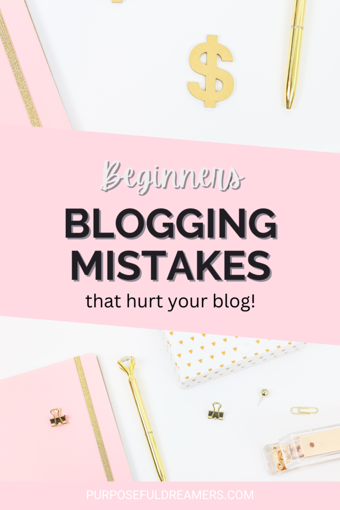 Beginners Blogging Mistakes that hurt your Blog