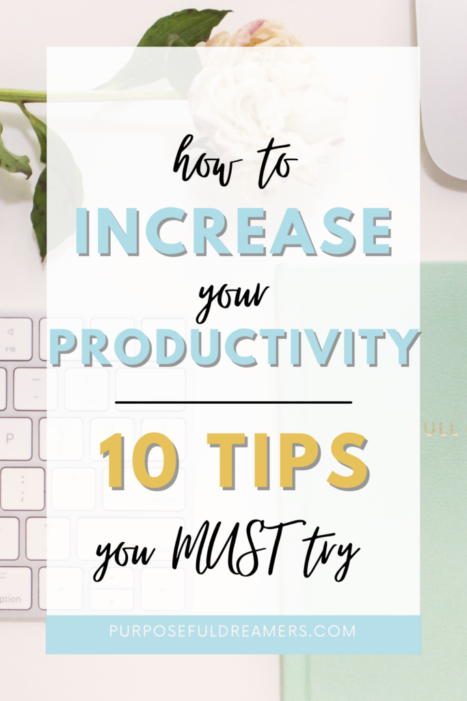 How to Increase your Productivity - 10 Tips you must try