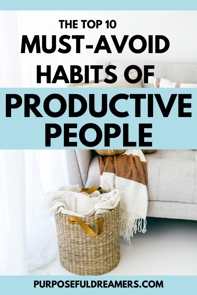 The Top 10 Must-avoid Habits of Productive People