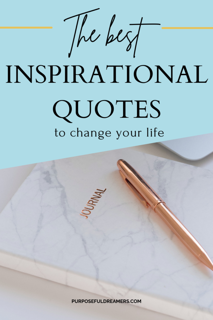 The best Inspirational quotes to change your life