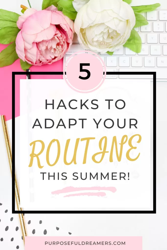 5 Hacks to Adapt your Routine this Summer