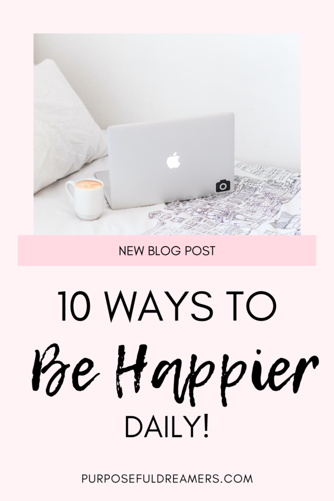 10 Ways to Be Happy Daily