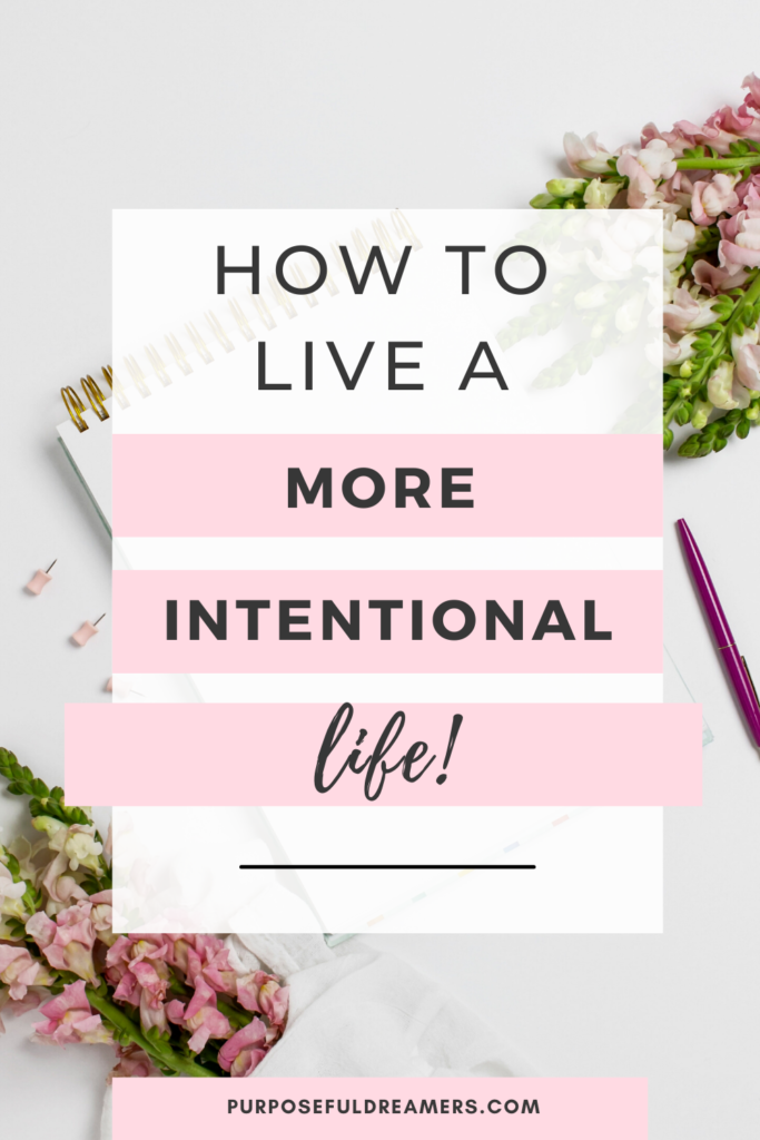 How to Live a More Intentional Life