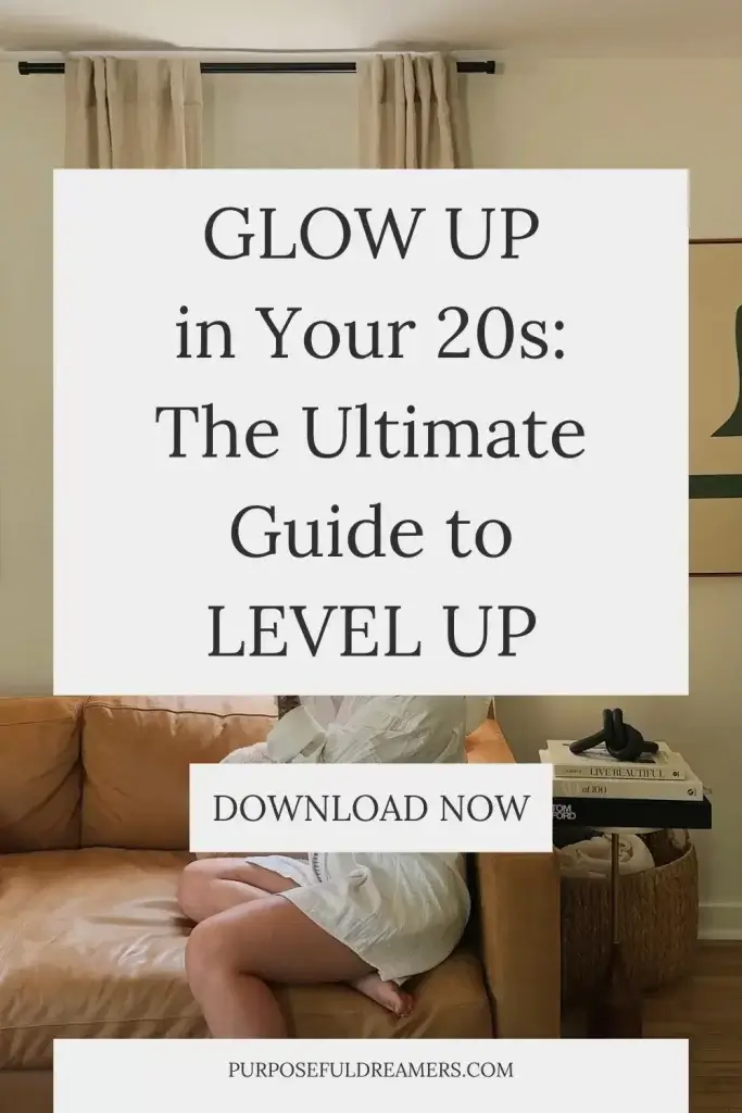 Guide to Glow Up in Your 20s