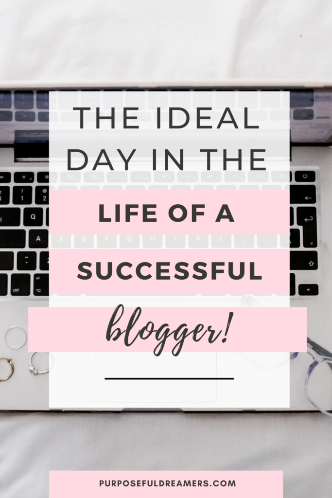 The Ideal Day in the Life of a Successful Blogger