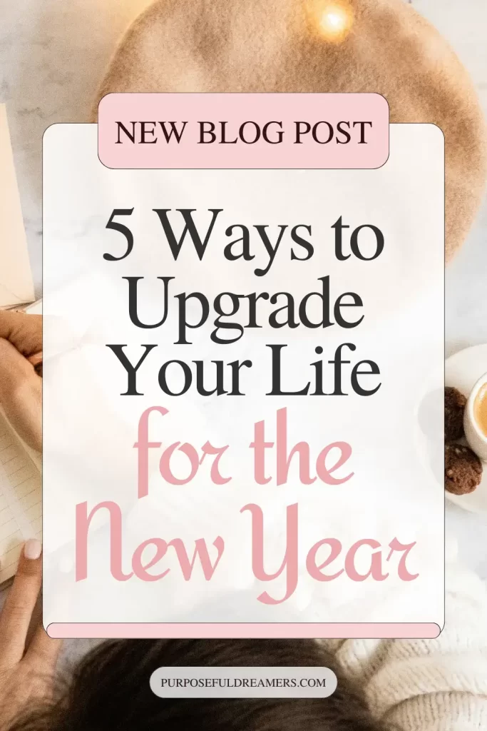 Ways to Upgrade Your Life for the New Year