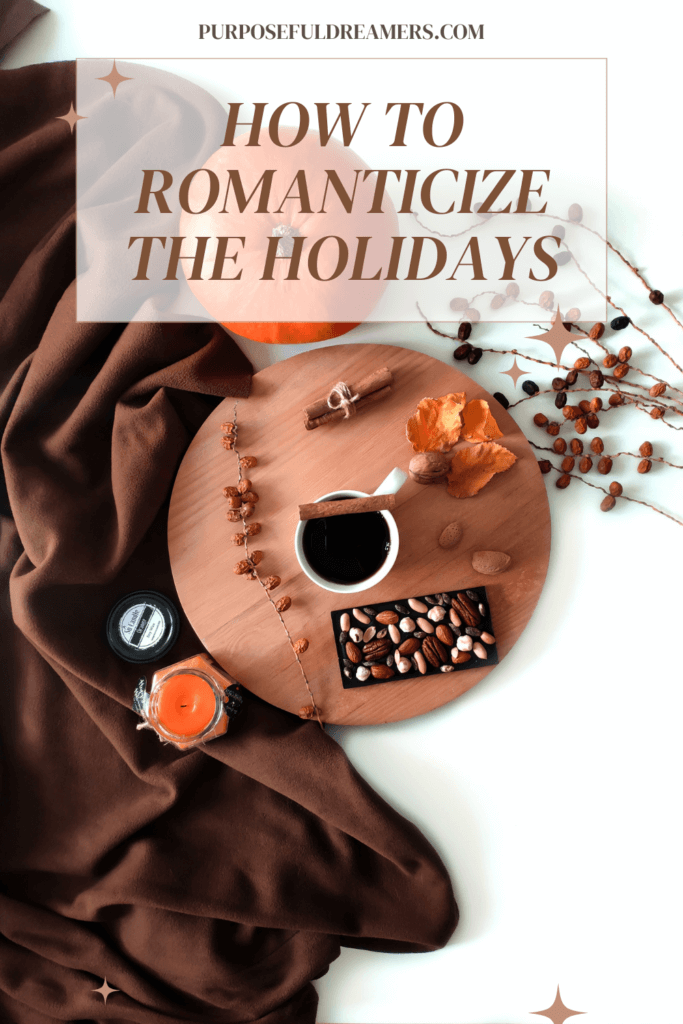 How to Romanticize the Holidays