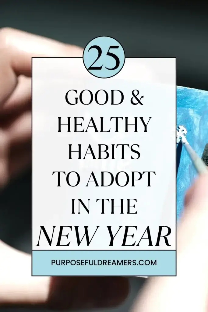 Good and Healthy Habits to Adopt in the New Year