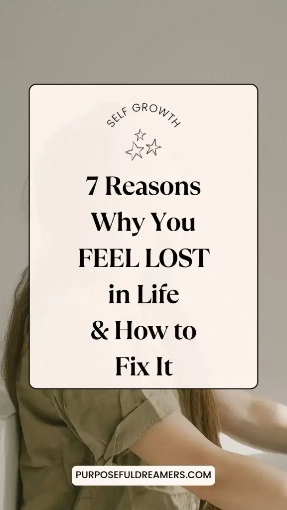 7 Reasons Why You Feel Lost in Life and How to Solve It