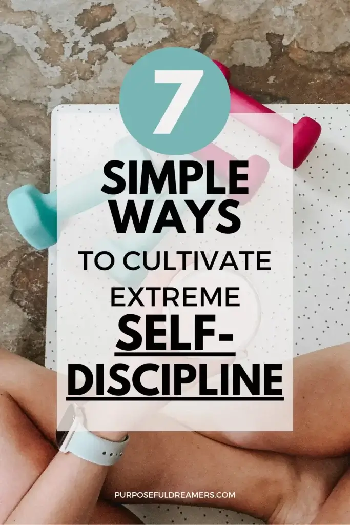 Cultivate Extreme Self-Discipline
