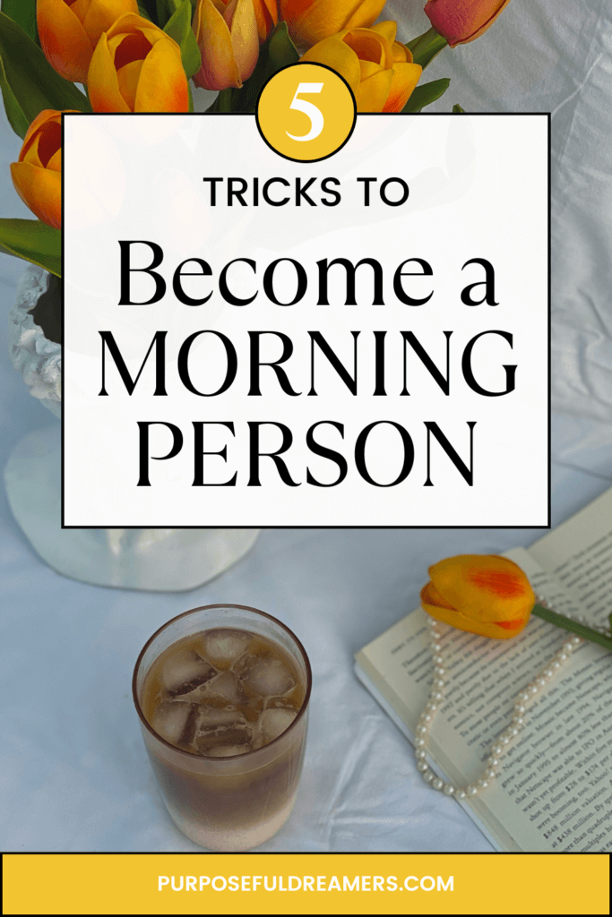 Tricks to Become a Morning Person