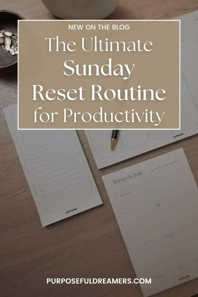 The Ultimate Sunday Reset Routine for Productivity