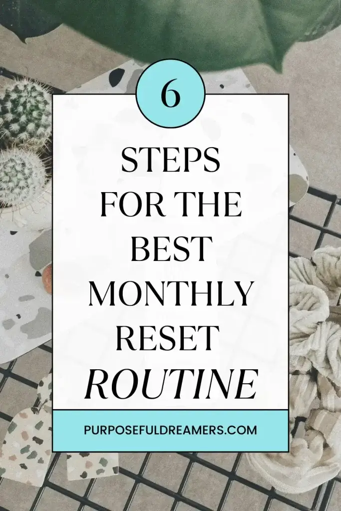 6 Steps for the Best Monthly Reset