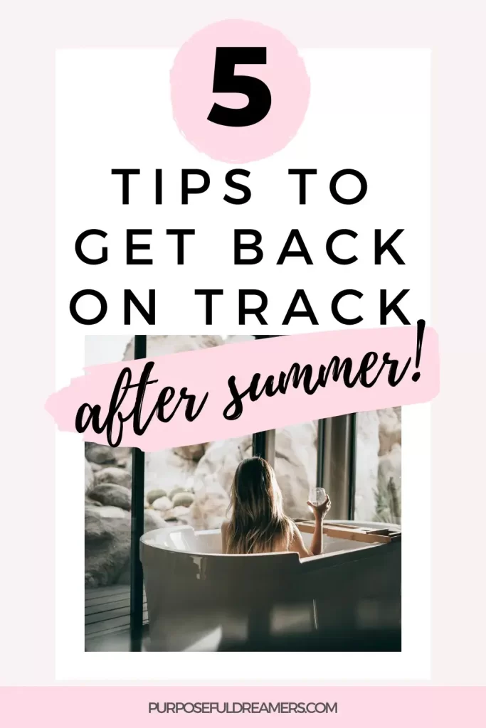 Tips to Get Back on Track After Summer Vacation