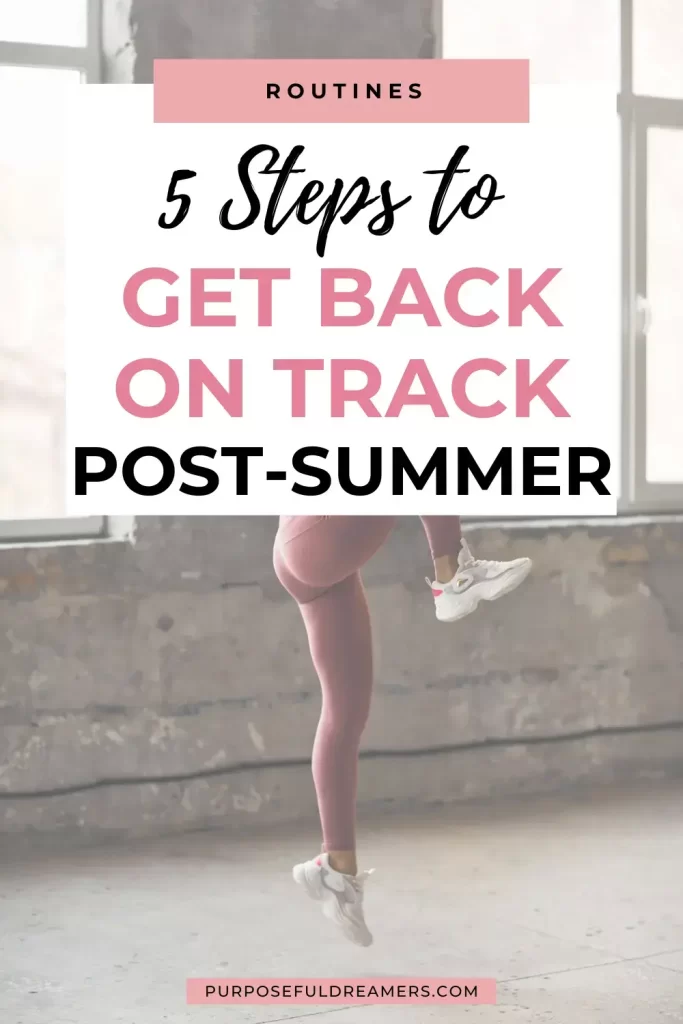 Steps to Get Back on Track Post Summer Vacation