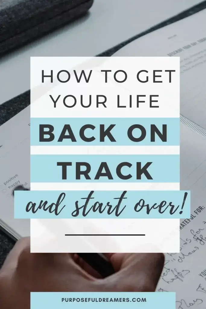 How to Get Your Life Back on Track