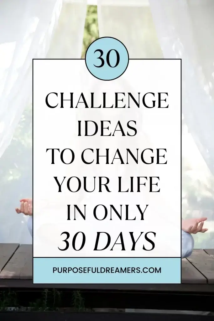 30 Challenge Ideas to Change Your Life in 30 Days