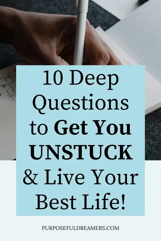 Deep Questions to Get You Unstuck