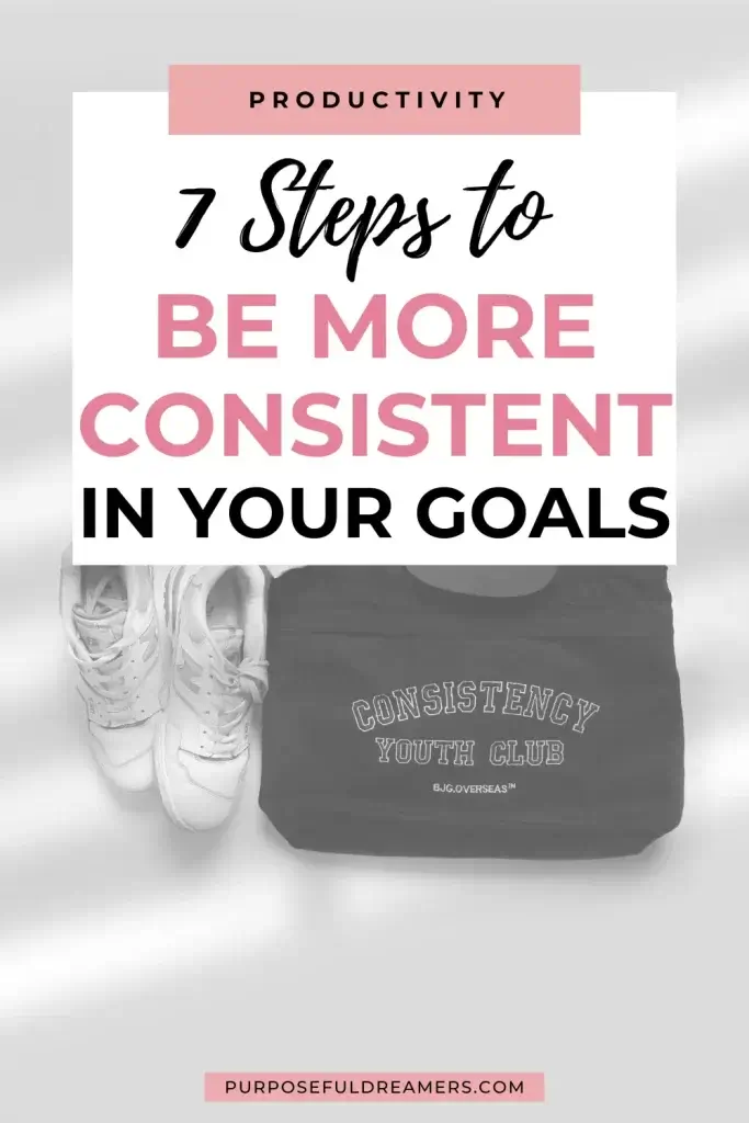 Steps to Be More Consistent