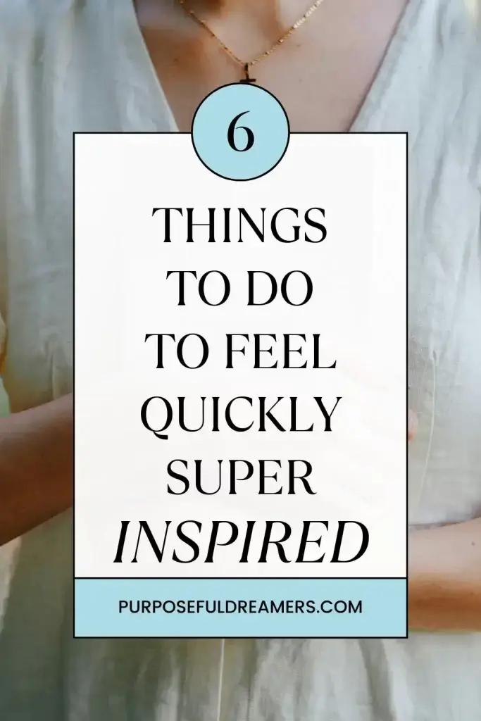 Things to Do to Feel Inspired