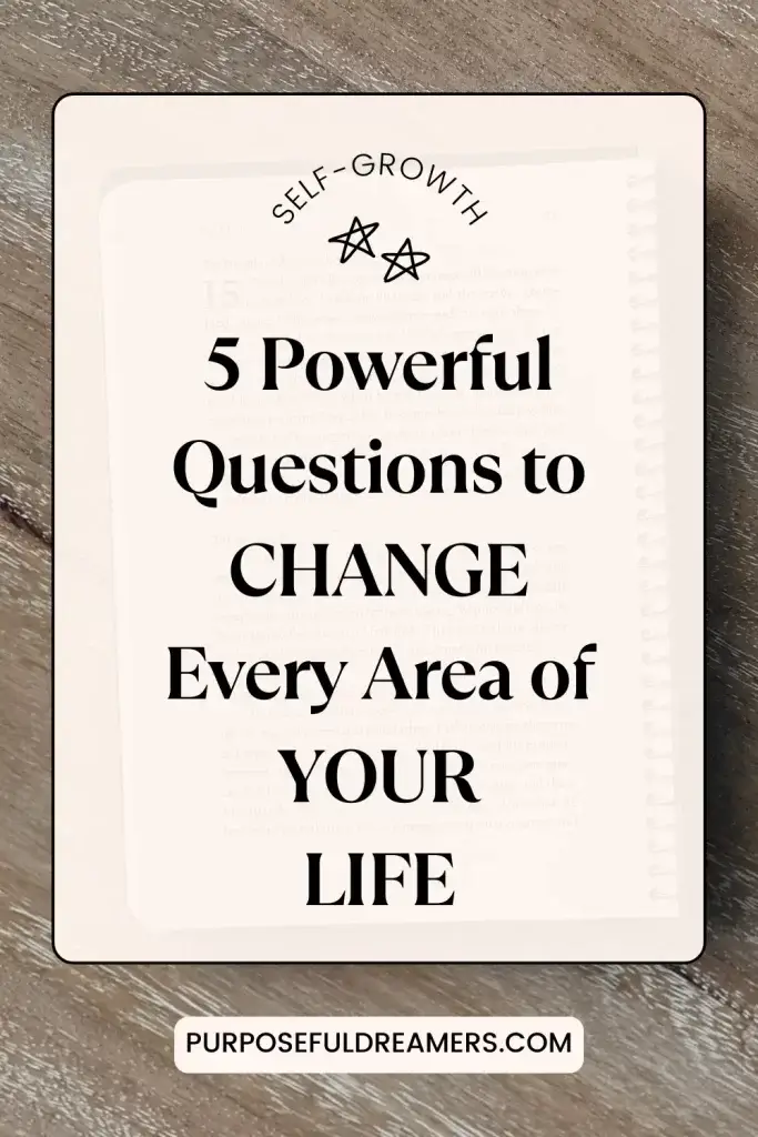 Powerful Questions to Change Every Area of Your Life