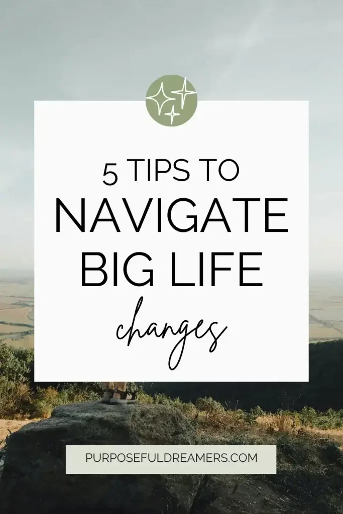 Tips to Navigate Life Changes