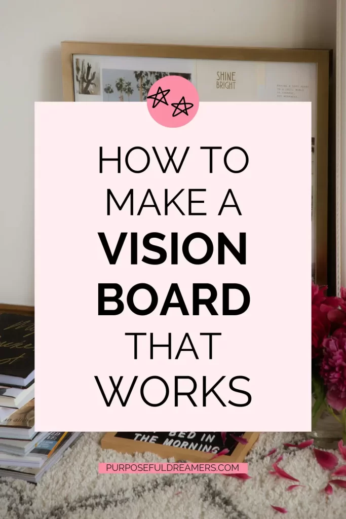 How to Make a Vision Board that Works