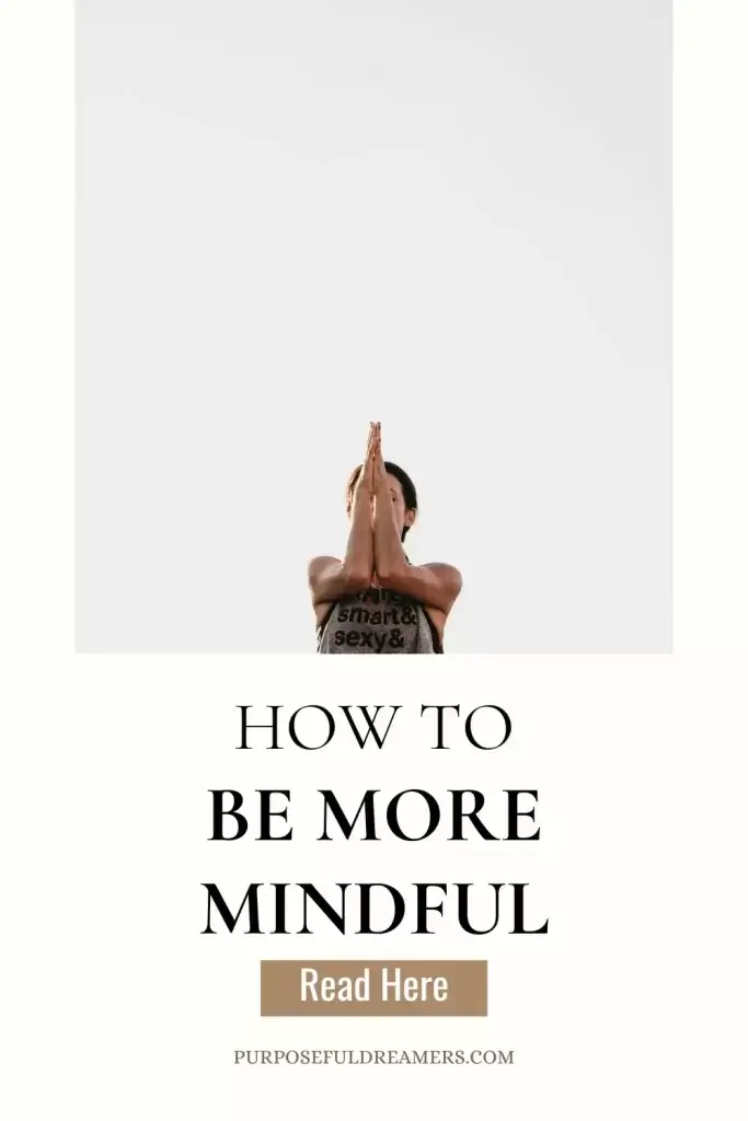 How to Be More Mindful