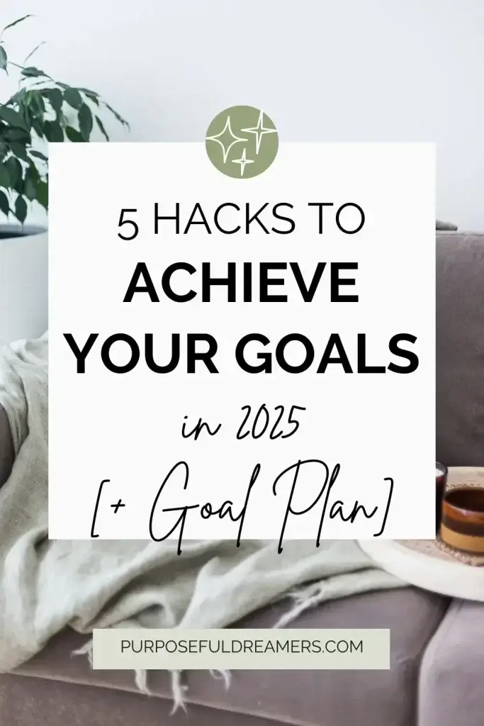 Hacks to Achieve Your Goals