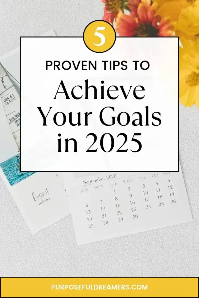 Proven Tips to Achieve Your Goals