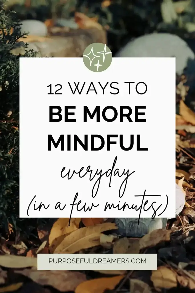 Ways to Be More Mindful