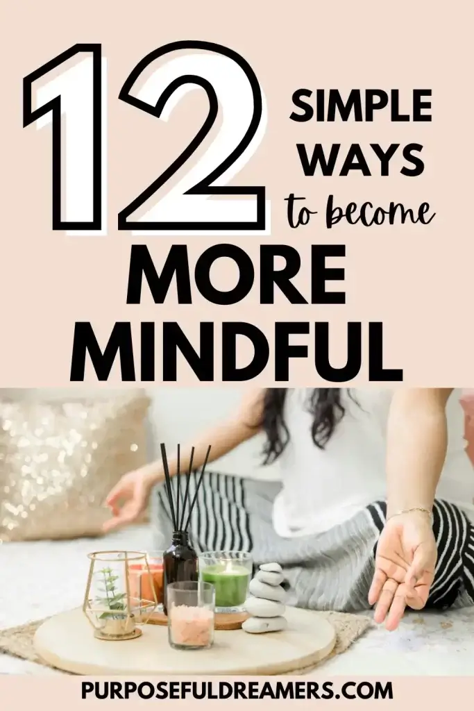 Simple Ways to Become More Mindful