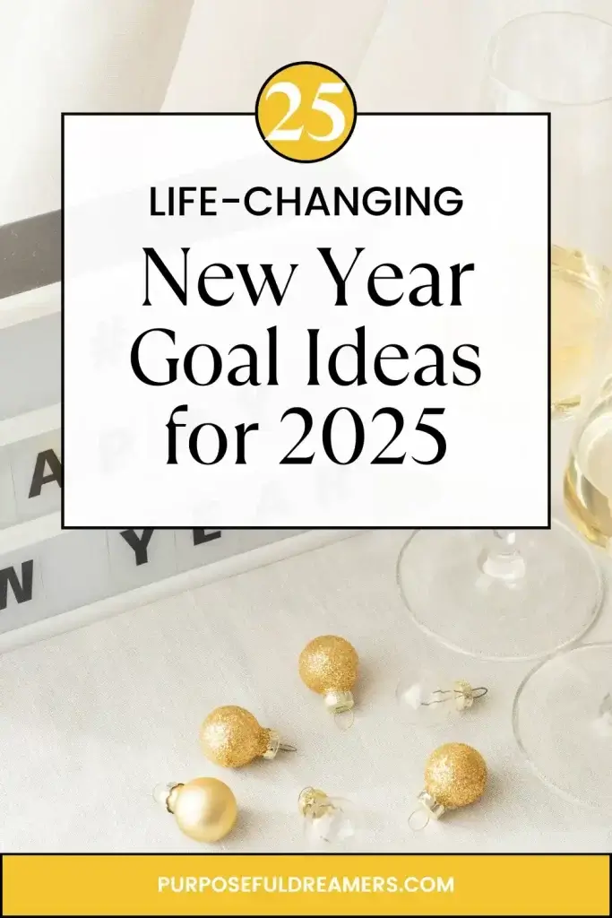 Life-Changing New Year Goal Ideas