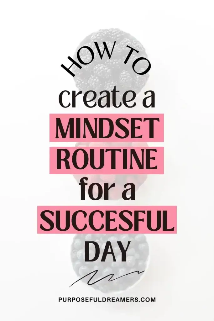 How to Create a Daily Mindset Routine for Success