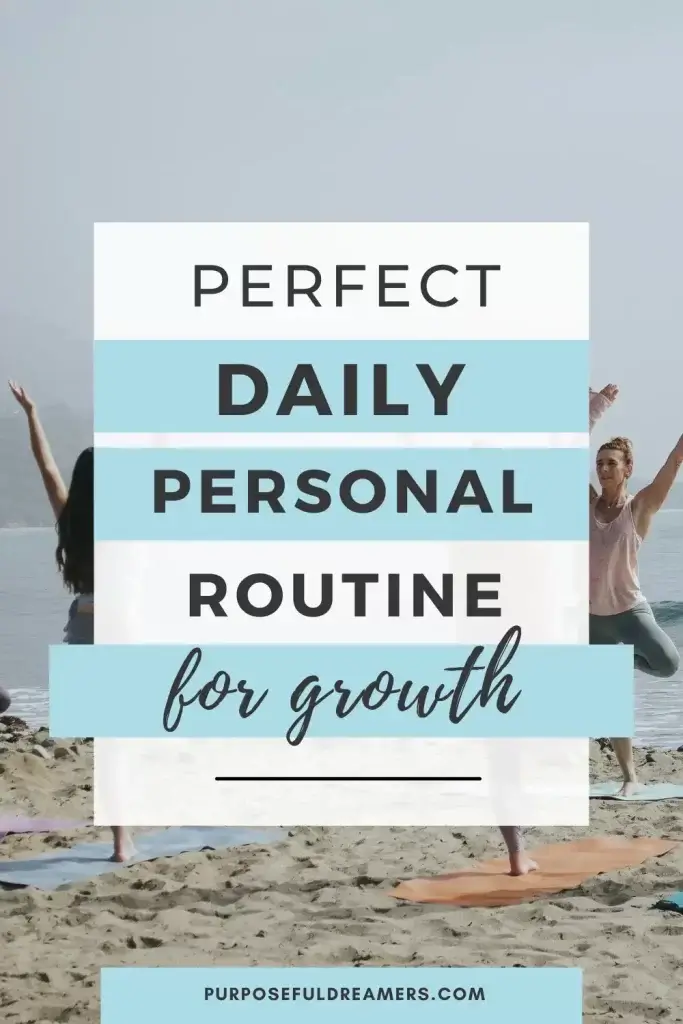 Perfect Daily Personal Routine for Growth