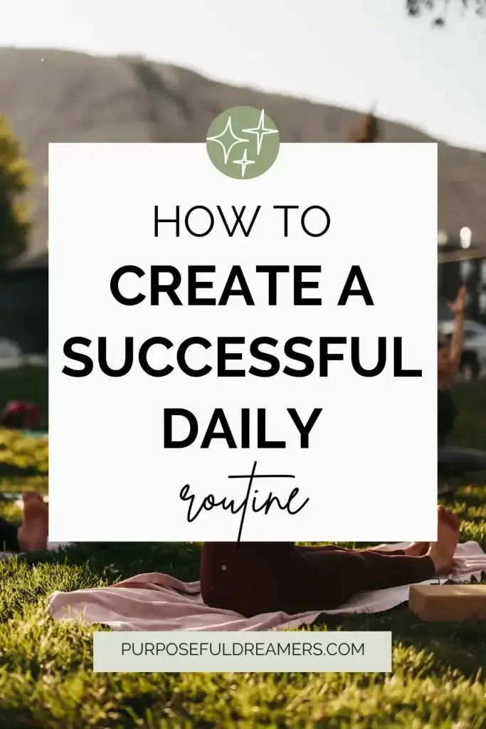 How to Create a Successful Daily Routine