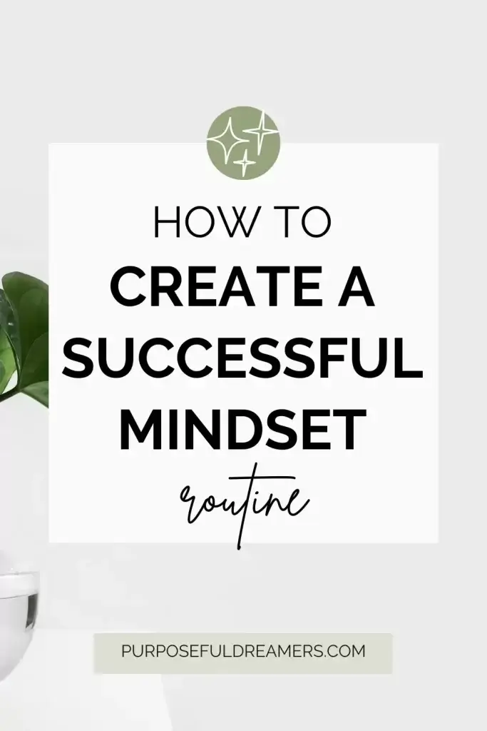 How to Create a Successful Mindset Routine