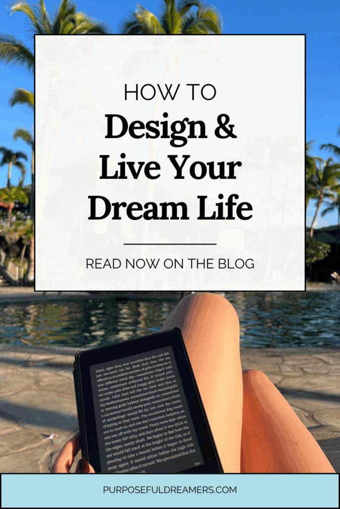 How to Design Your Dream Life