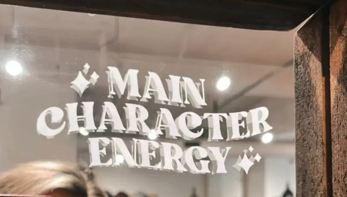 Main Character Energy